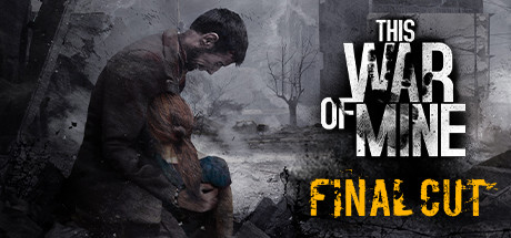 this-war-of-mine banner